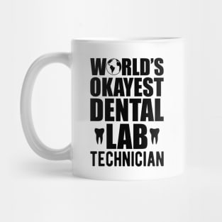 Dental - World's Okayest dental lab technician Mug